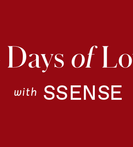 14 Days of Love with SSENSE