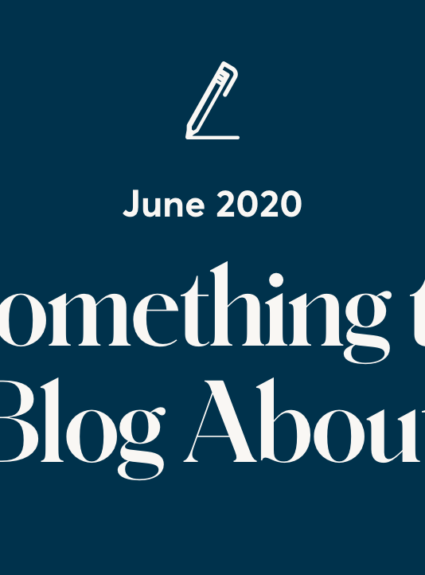 Something to Blog About: June