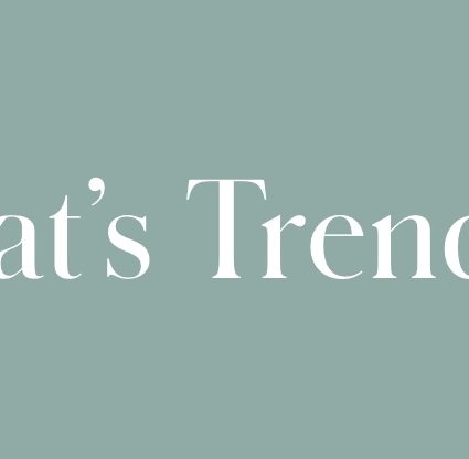 What’s Trending July