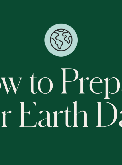 How to Prepare For Earth Day
