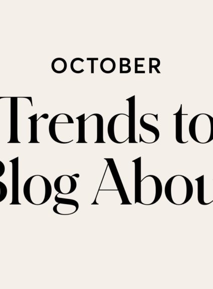 October Trends to Blog About