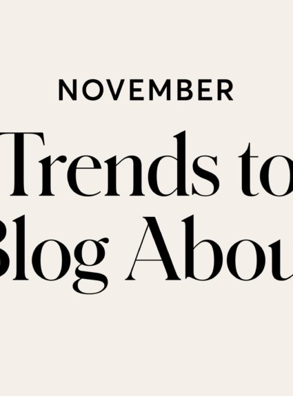 November Trends to Blog About