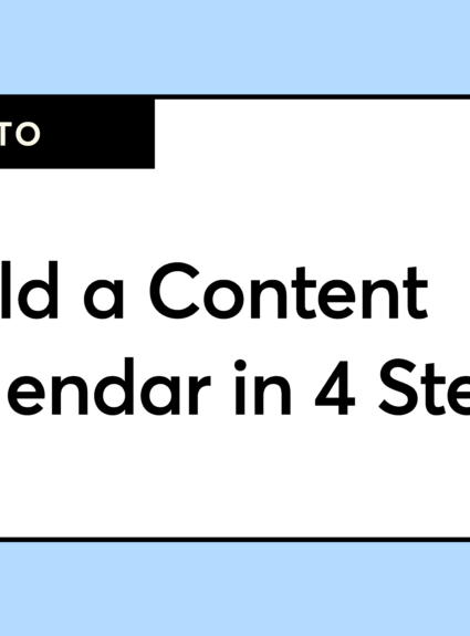 How to Build a Content Calendar in 4 Easy Steps