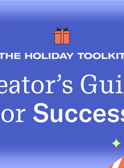 Ultimate Guide to Holiday for Creators