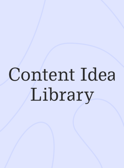 Your Content Idea Library