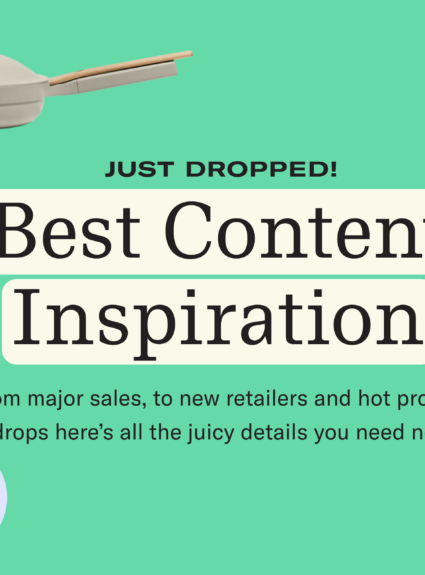 Just Dropped: The Best Content Inspiration