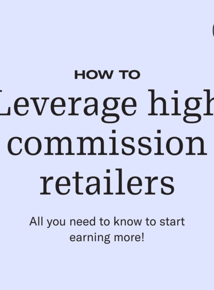How to Leverage High Commission Retailers