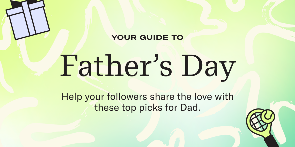 Your Guide to Father’s Day
